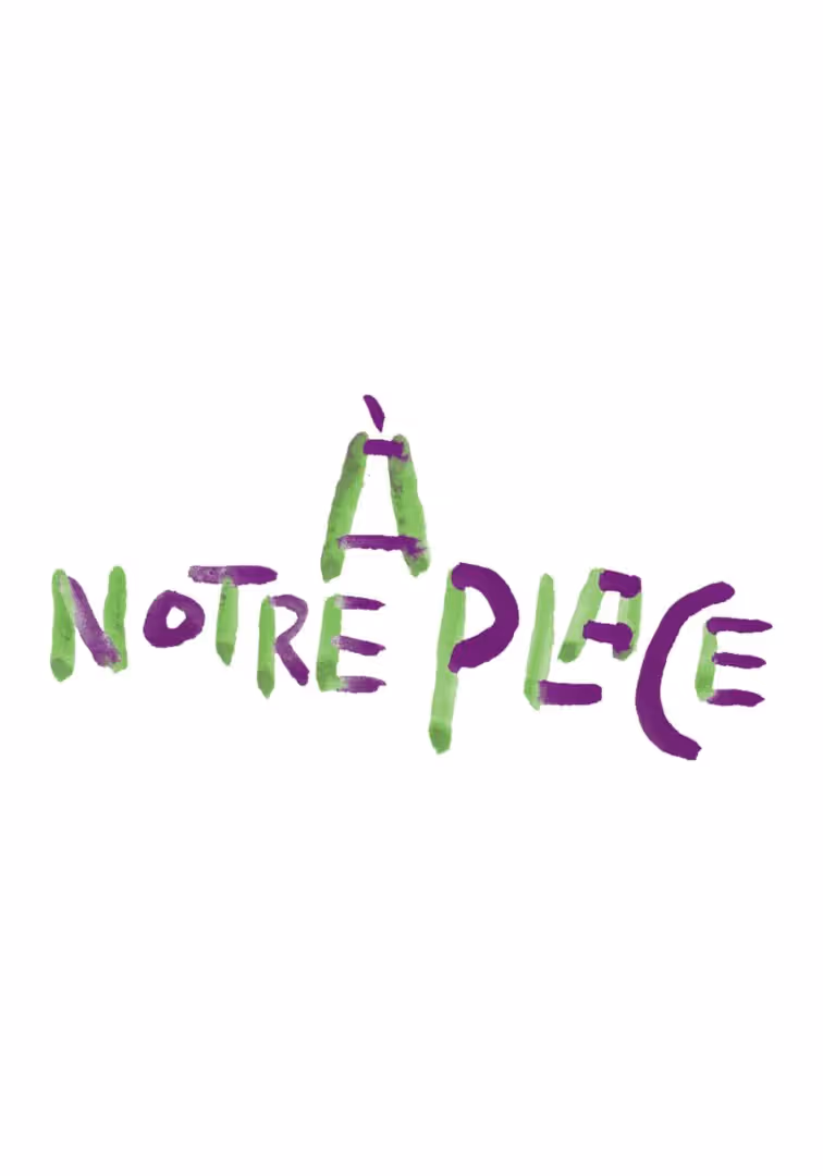 À notre place