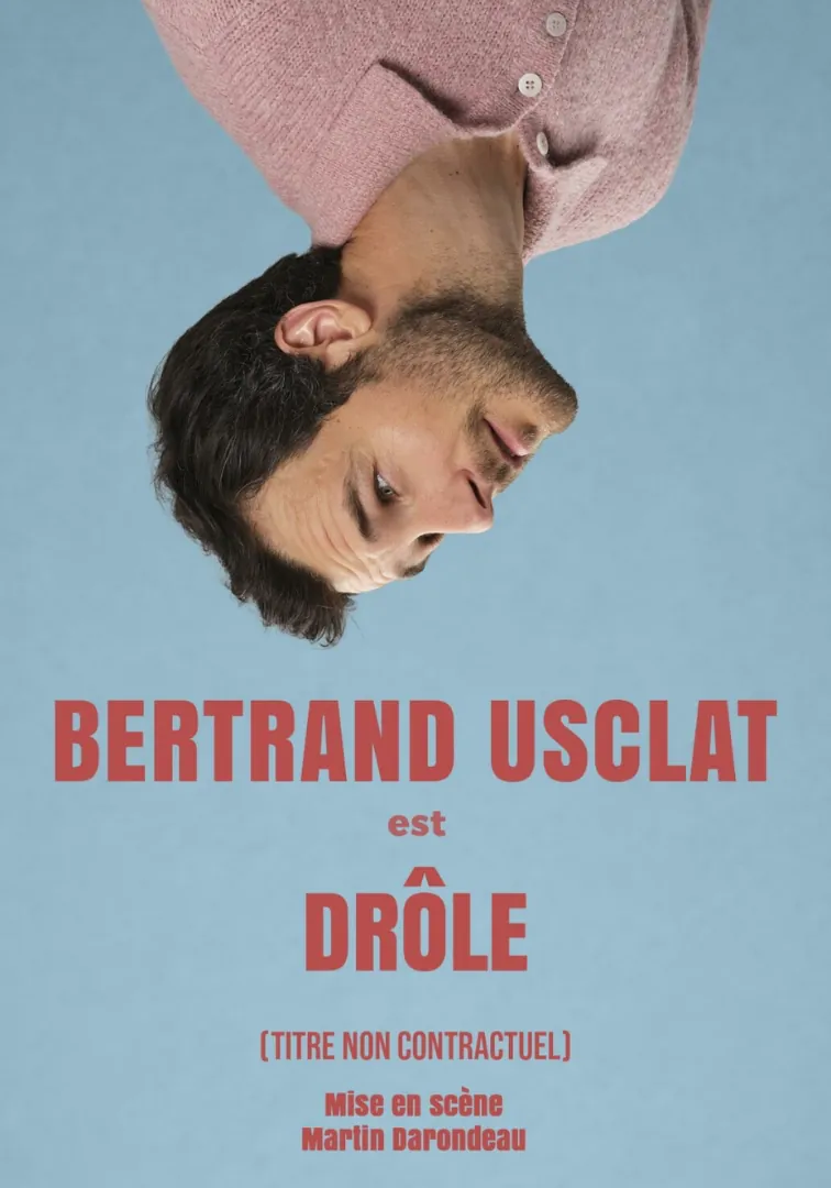 Bertrand Usclat - Drôle (titre non contractuel)