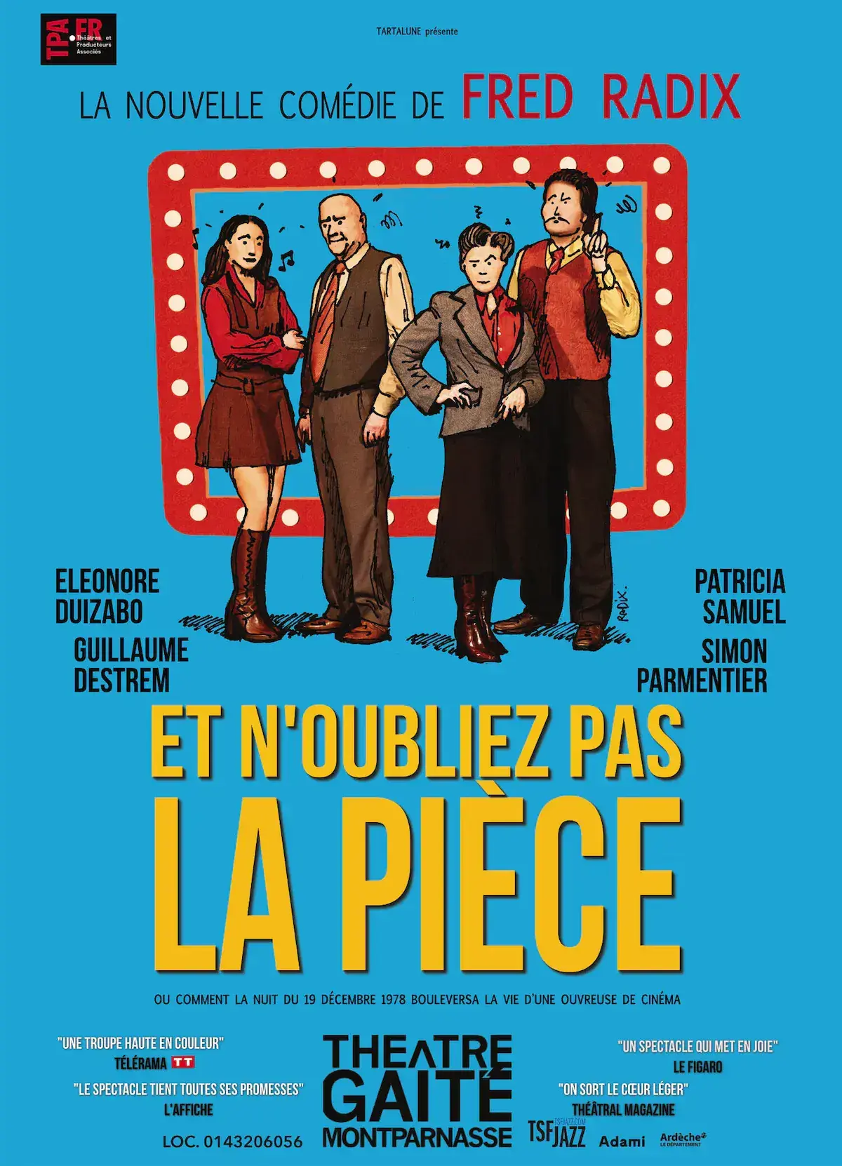 Et n'oubliez pas la pièce